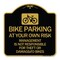 Signmission Bike Parking at Your Own Risk Management Is Not Responsible for Theft or Damage to Bi, BG-1818-24308 A-DES-BG-1818-24308 - alternate 1